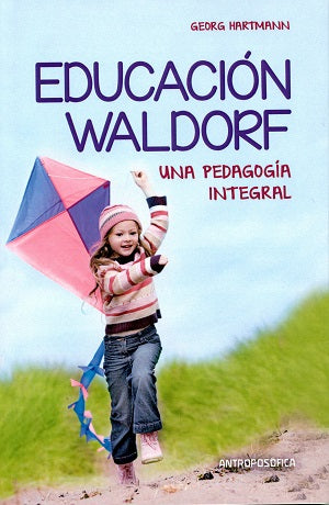 Educación Waldorf, una pedagogía integral, de Georg | portada del libro