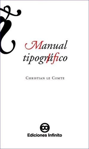 MANUAL TIPOGRAFICO, de CHRISTIAN LE COMPTE | portada del libro
