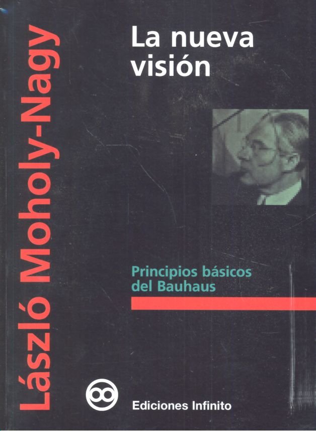 LA NUEVA VISION (NUEVA EDICION), de LASZLó MOHOLY-NAGY | portada del libro