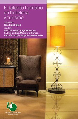 EL TALENTO HUMANO EN HOTELERIA Y TURSIMO, de JOSé LUIS FEIJOó | portada del libro