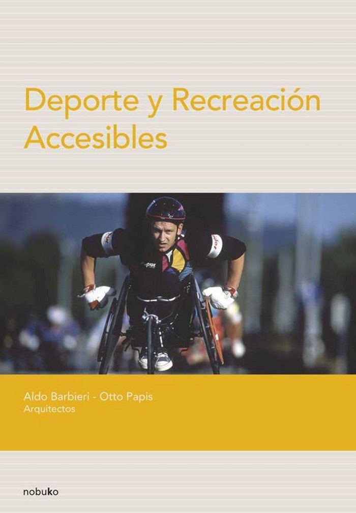 DEPORTE Y RECREACION ACCESIBLES, de ALDO BARBIERI#OTTO PAPIS | portada del libro