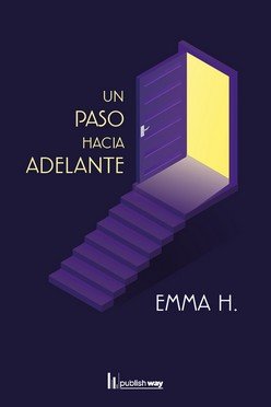 UN PASO HACIA ADELANTE, de EMMA H. | portada del libro