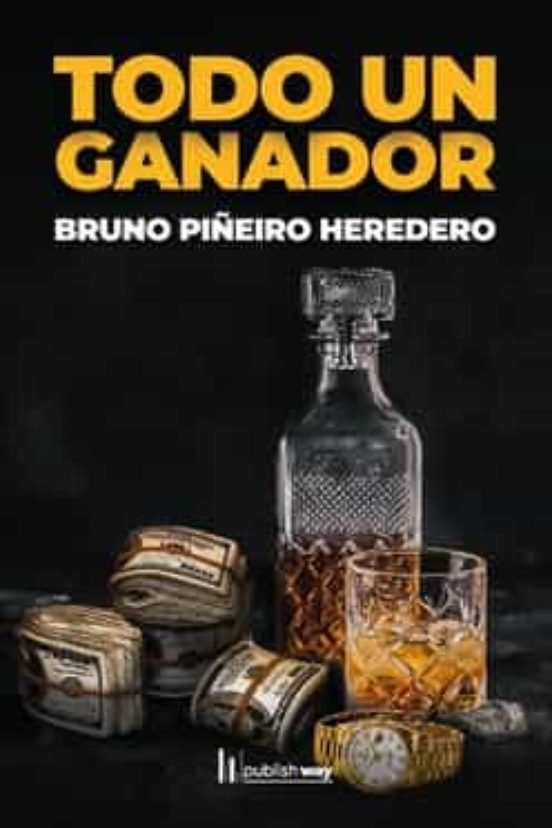 TODO UN GANADOR, de BRUNO PIÑEIRO HEREDERO | portada del libro