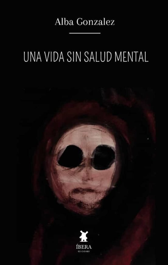 UNA VIDA SIN SALUD MENTAL, de ALBA GONZALEZ | portada del libro
