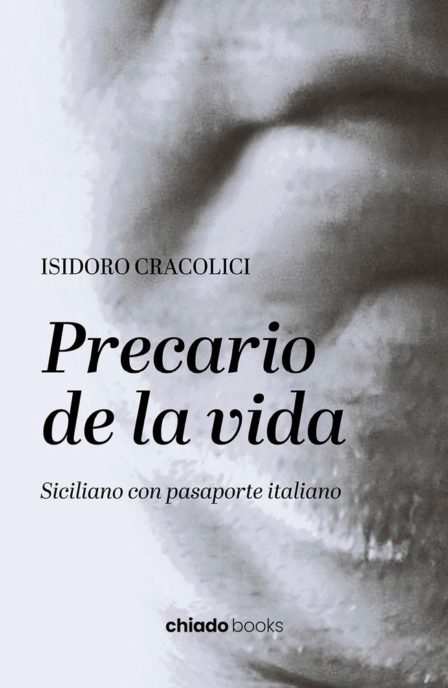 PRECARIO DE LA VIDA SICILIANO CON PASAPORTE ITALIANO, de ISIDORO CRACOLICI | portada del libro