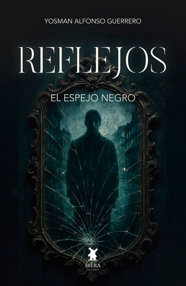 REFLEJOS - EL ESPEJO NEGRO, de YOSMAN ALFONSO GUERRERO CABALLERO | portada del libro