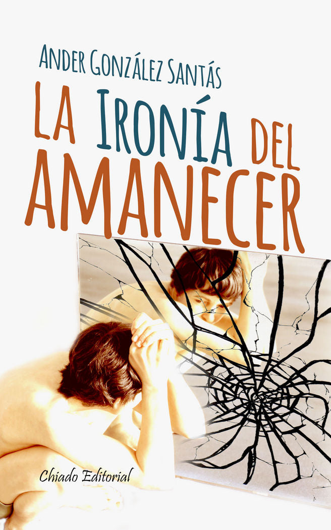 IRONIA DEL AMANECER,LA, de GONZALEZ SANTAS ANDER | portada del libro