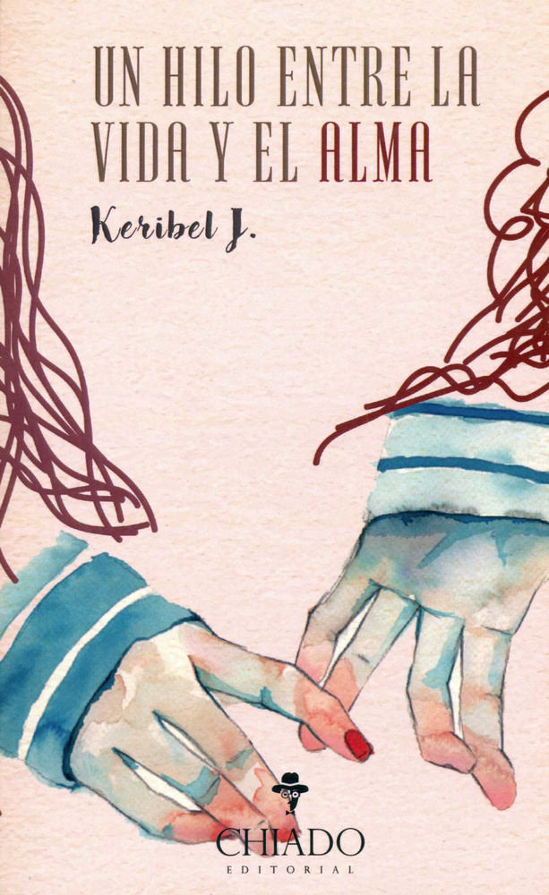 UN HILO ENTRE LA VIDA Y EL ALMA, de KERIBEL J. | portada del libro