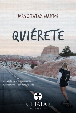 QUIERETE. 4 HABITOS PARA MEJORAR TU AUTO, de TATAY MARTOS JORGE | portada del libro
