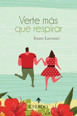VERTE MAS QUE RESPIRAR, de ITSASO LARRAURI | portada del libro