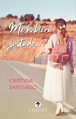 ME HUBIERA GUSTADO..., de CRISTINA SANTIAGO | portada del libro