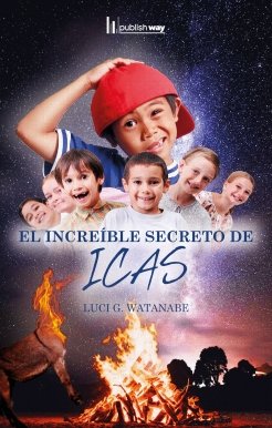 INCREIBLE SECRETO DE ICAS, EL, de LUCI G. WATANABE | portada del libro