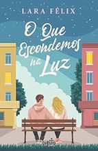 O que Escondemos na Luz, de LARA FELIX | portada del libro