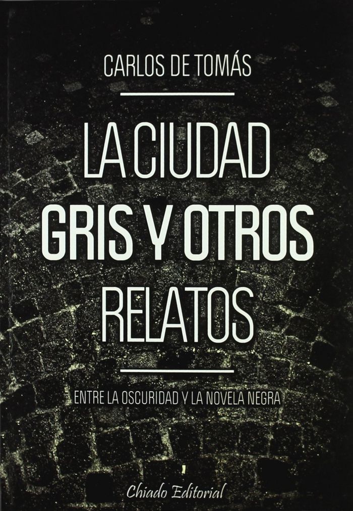 La Ciudad Gris y otros relatos, de DE TOMAS, CARLOS | portada del libro