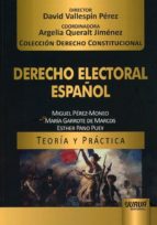 DERECHO ELECTORAL ESPAÑOL. TEORIA Y PRACTICA, de MIGUEL PEREZ MONEO | portada del libro