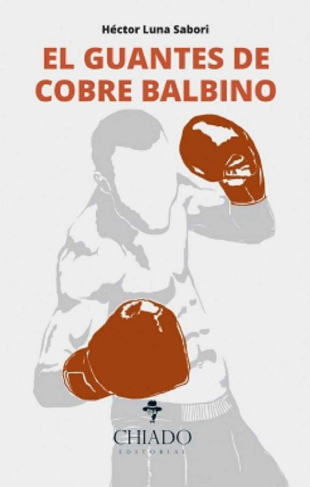 EL GUANTES DE COBRE BALBINO, de LUNA SABORI | portada del libro