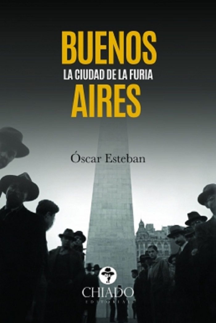 Buenos Aires. La ciudad de la furia., de ESTEBAN SANCHEZ, OSCAR | portada del libro