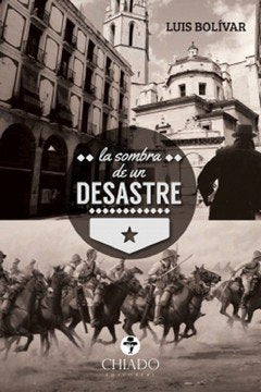 LA SOMBRA DE UN DESASTRE, de BOLIVAR | portada del libro