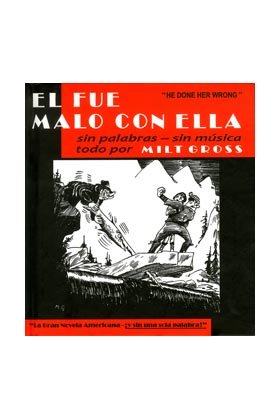 EL FUE MALO CON ELLA, de MILT GROSS | portada del libro