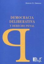 DEMOCRACIA DELIBERATIVA Y DERECHO PENAL, de HERNAN D. GRBAVAC | portada del libro