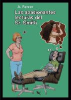 Las apasionantes lecturas del Sr. Smith, de AGUSTIN FERRER CASAS | portada del libro