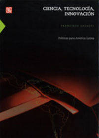 CIENCIA TECNOLOGIA INNOVACION, de SAGASTI | portada del libro