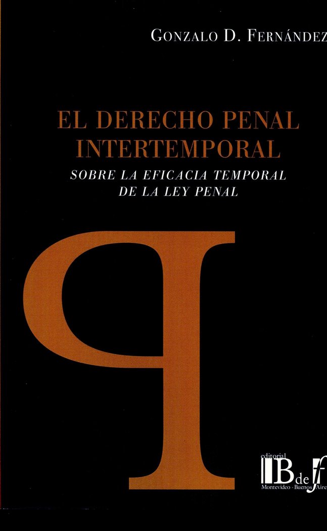 EL DERECHO PENAL INTERTEMPORAL SOBRE LA EFICACIA TEMPORAL DE LA LEY PENAL, de FERNANDEZ | portada del libro
