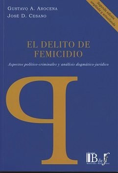 DELITO DE FEMICIDIO, de GUSTAVO A. AROCENA | portada del libro