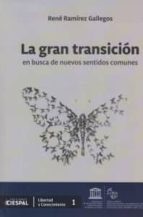 GRAN TRANSICION LA, de René Ramírez Gallegos | portada del libro