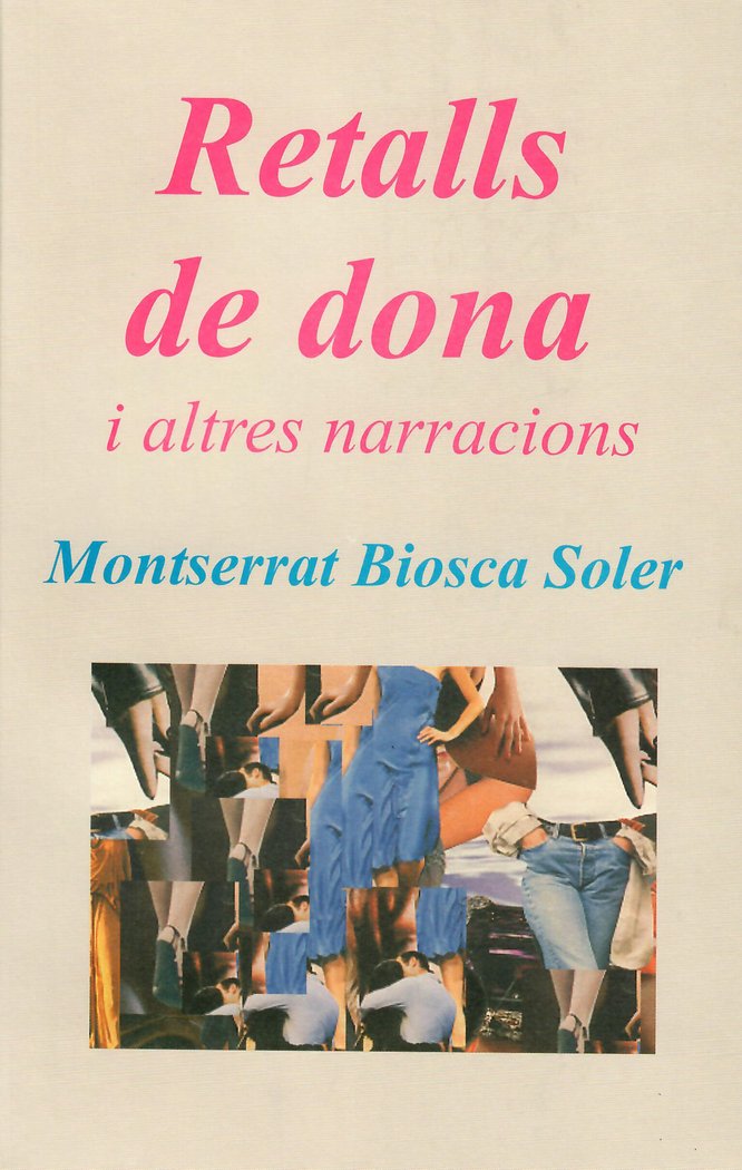 Retalls de dona i altres narracions, de BIOSCA, MONTSERRAT | portada del libro