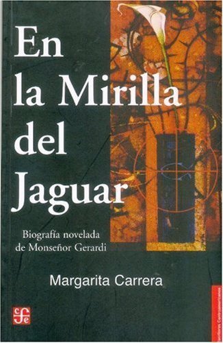 En la mirilla del jaguar : Biograf¡a novelada de Monseñor Gerardi, de CARRERA, MARGARITA | portada del libro