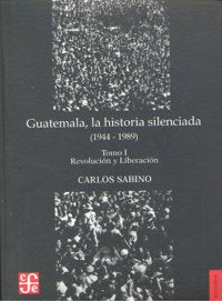 GUATEMALA LA HISTORIA SILENCIADA T.I, de SABINO | portada del libro
