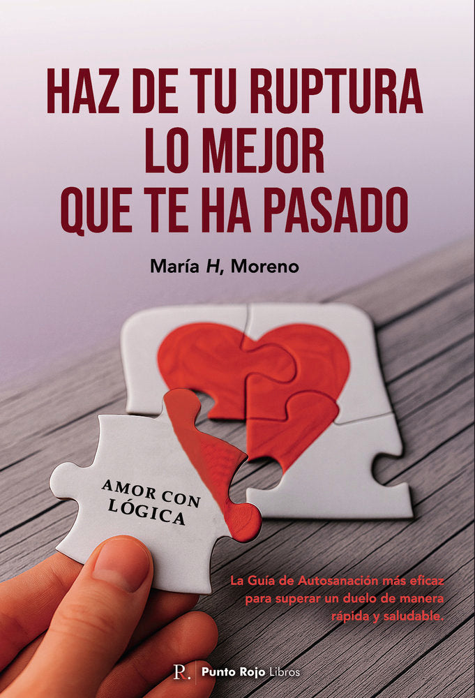 Haz de tu ruptura lo mejor que te ha pasado, de Moreno, María H | portada del libro