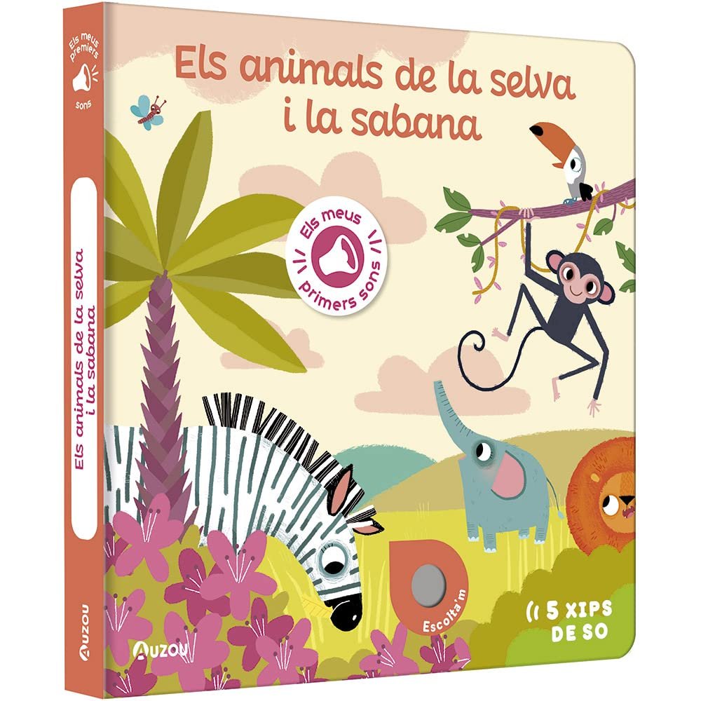 Els meus primers sons. Els animals de la selva i la sabana, de NOTAERT,AMANDINE | portada del libro