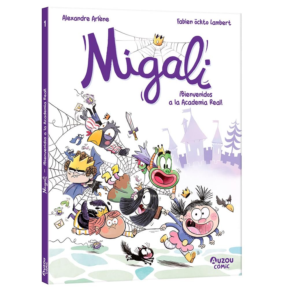 MIGALI 1 BIENVENIDOS A LA ACADEMIA REAL, de ARLÔNE, ALEXANDRE | portada del libro