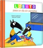 LOBITO PASA UN DIA SIN PANTALLAS, de Orianne Lallemand | portada del libro