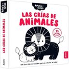 BLANCO Y NEGRO. LAS CRIAS DE ANIMALES, de WENDY KENDALL | portada del libro