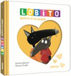 LOBITO QUIERE A SU PAPA, de Orianne Lallemand | portada del libro