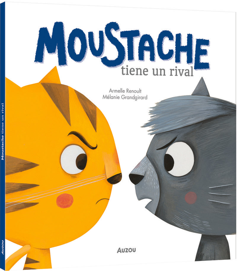 MOUSTACHE TIENE UN RIVAL, de GRANDGIRARD, MELANIE | portada del libro