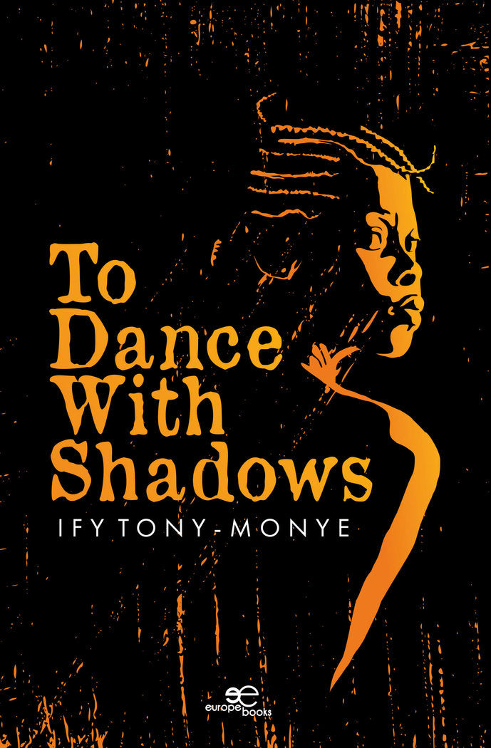 To Dance With Shadows, de TONY-MONYE, IFY | portada del libro