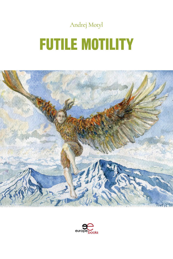 FUTILE MOTILITY, de MOTYL, ANDREJ | portada del libro
