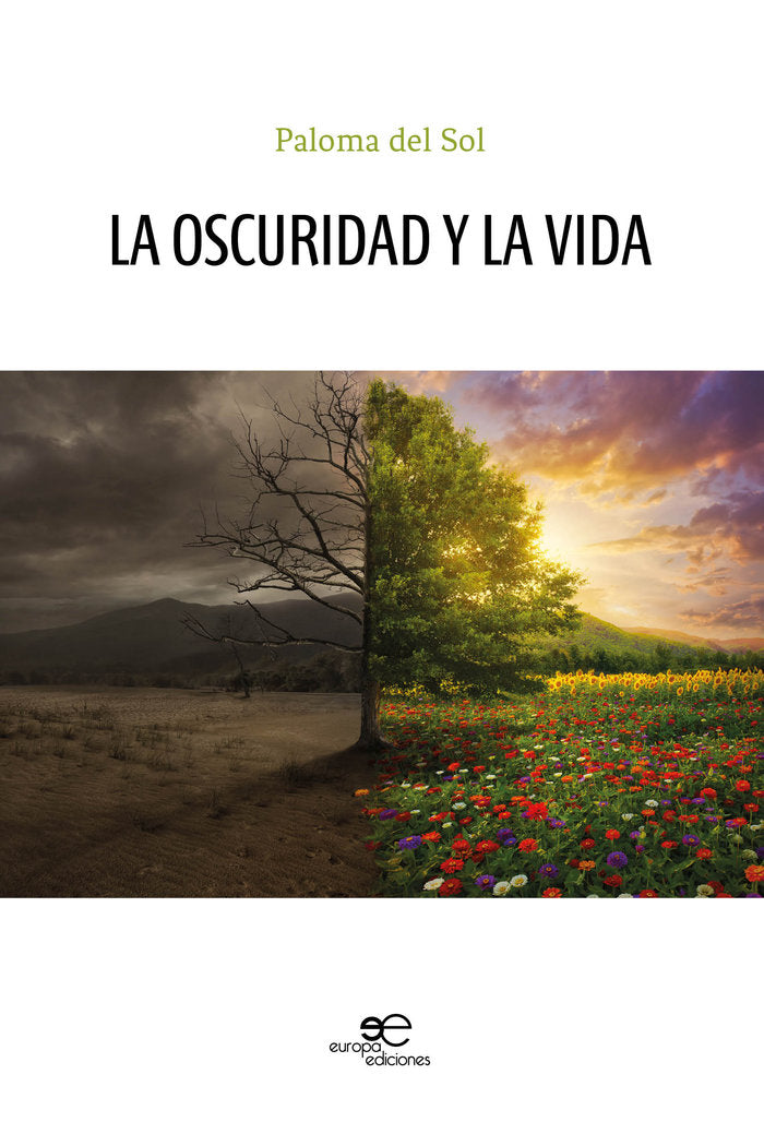 LA OSCURIDAD Y LA VIDA, de DEL SOL, PALOMA | portada del libro