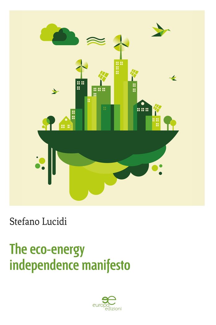 THE ECO-ENERGY INDEPENDENCE MANIFESTO, de LUCIDI, STEFANO | portada del libro