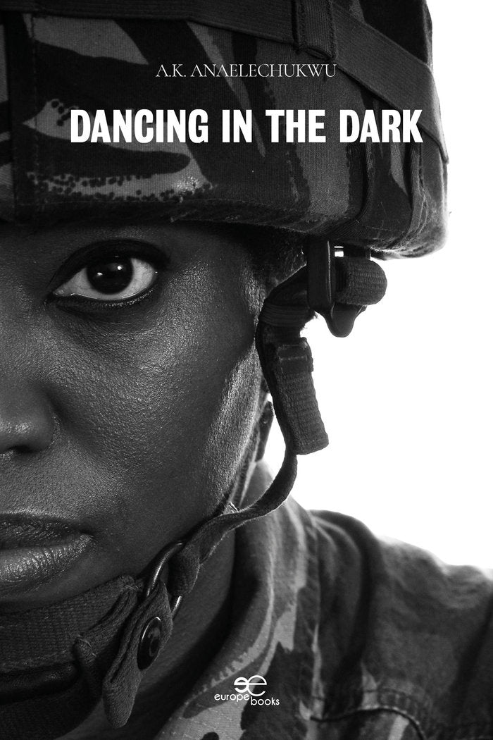 DANCING IN THE DARK, de ANAELECHUKWU, A.K. | portada del libro