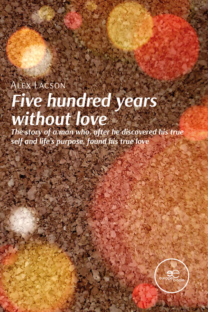 FIVE HUNDRED YEARS WITHOUT LOVE, de LACSON, ALEX | portada del libro