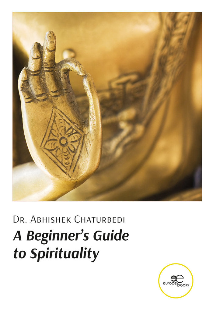 A BEGINNER'S GUIDE TO SPIRITUALITY, de CHATURBEDI, ABHISHEK | portada del libro