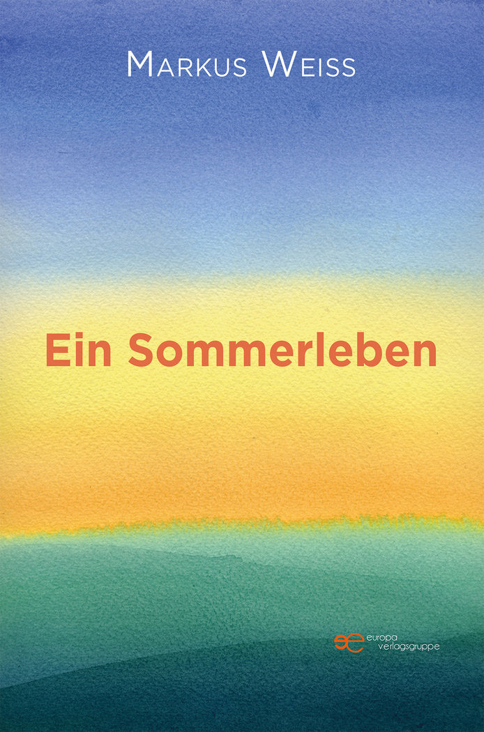 EIN SOMMERLEBEN, de WEISS, MARKUS | portada del libro