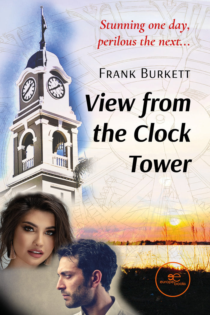 VIEW FROM THE CLOCK TOWER, de BURKETT, FRANK | portada del libro