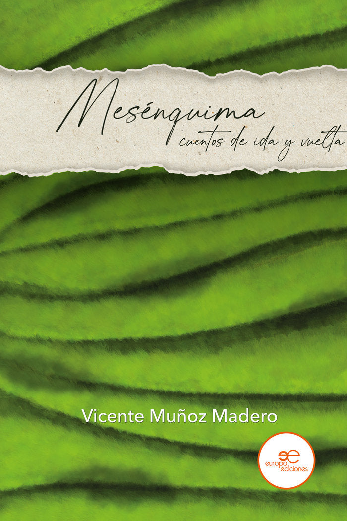 MESENQUIMA: CUENTOS DE IDA Y VUELTA, de MUÑOZ MADERO, VICENTE | portada del libro