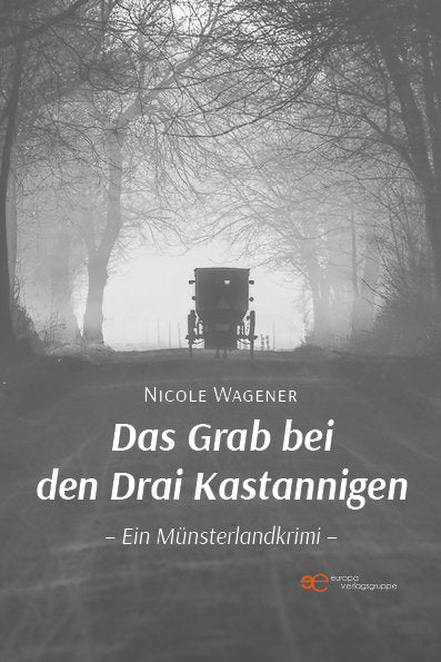 DAS GRAB BEI DEN DRAI KASTANNIGEN, de WAGENER, NICOLE | portada del libro